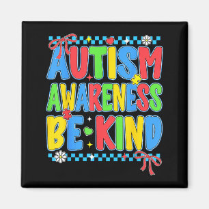 Imán Conciencia de autismo preppy sé amable con las muj
