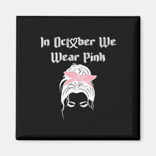 Imán Conciencia sobre el cáncer en octubre Llevo rosa A