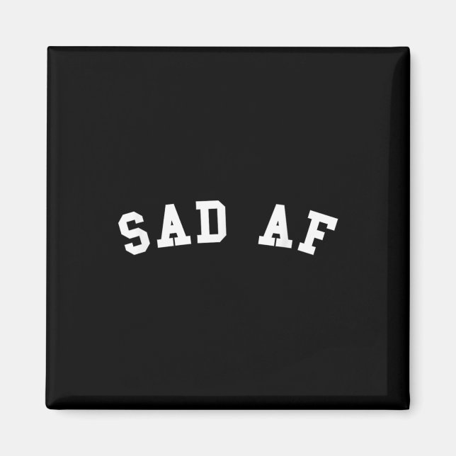 Imán Conciencia sobre la salud mental Sad Af (Frente)