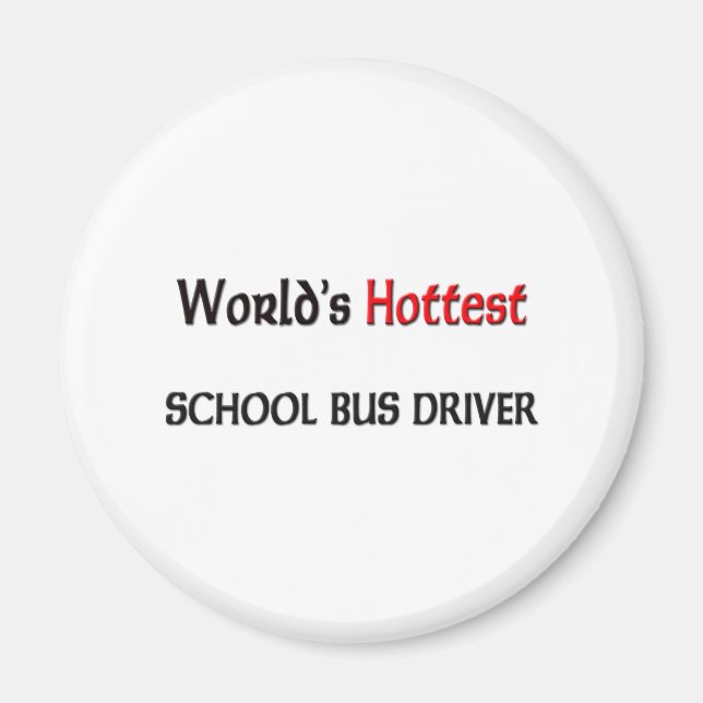 Imán Conductor de bus escolar más caliente del mundo (Frente)