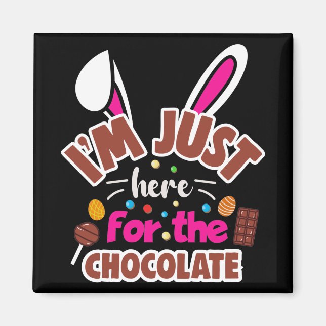 Imán Conejo de Pascua estoy aquí por el chocolate (Frente)
