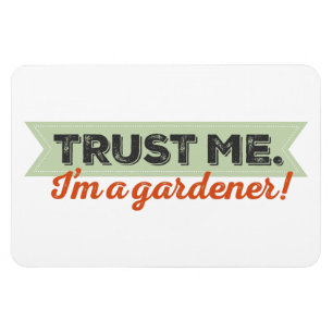 Imán Confíeme en. ¡Soy jardinero!