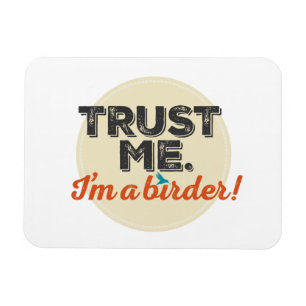 Imán Confíeme en. ¡Soy un Birder! Emblema
