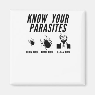 Imán Conoce tus parásitos - camiseta anti Trump - Unise