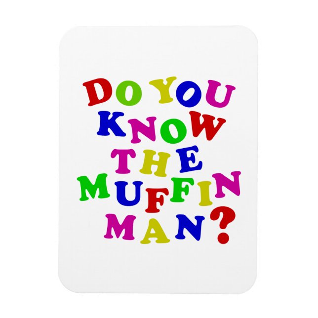 Imán ¿Conoces al Muffin Man? (Vertical)