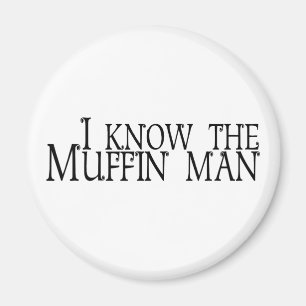 Imán Conozco Al Hombre Del Muffin