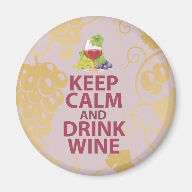 Imán Conservar la calma y beber vino regalo de diseño d (Frente)