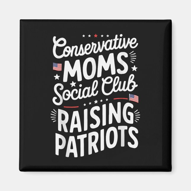 Imán Conservative Moms Social Club Raising Patriots  (Frente)