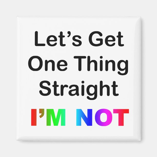 Imán Consigamos una cosa de forma directa... No lo soy (Frente)