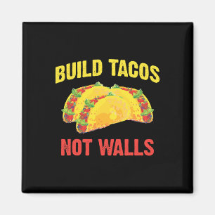 Imán Construye Tacos No Muros - Tacos Divertidos Cinco