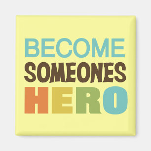 Imán Conviértete en alguien héroe