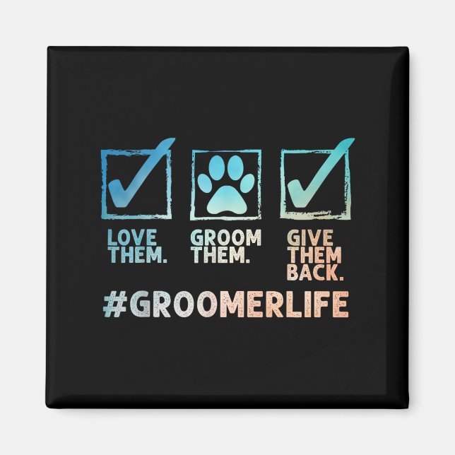 Imán Cool Dog Groomer Art For Men Women Dog Grooming Pe (Frente)