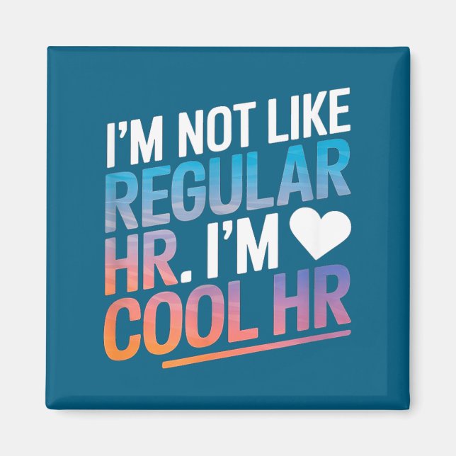 Imán Cool Hr Funny Hr Office Quote Human Resources  (Frente)