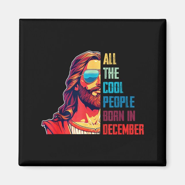Imán Cool People Are Born In December Christian Christm (Frente)