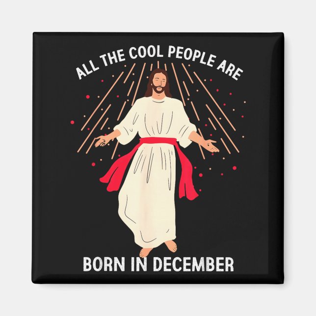 Imán Cool People Are Born In December Christian Christm (Frente)
