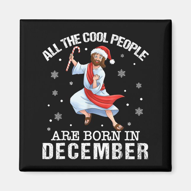 Imán Cool People Are Born In December Christian Christm (Frente)