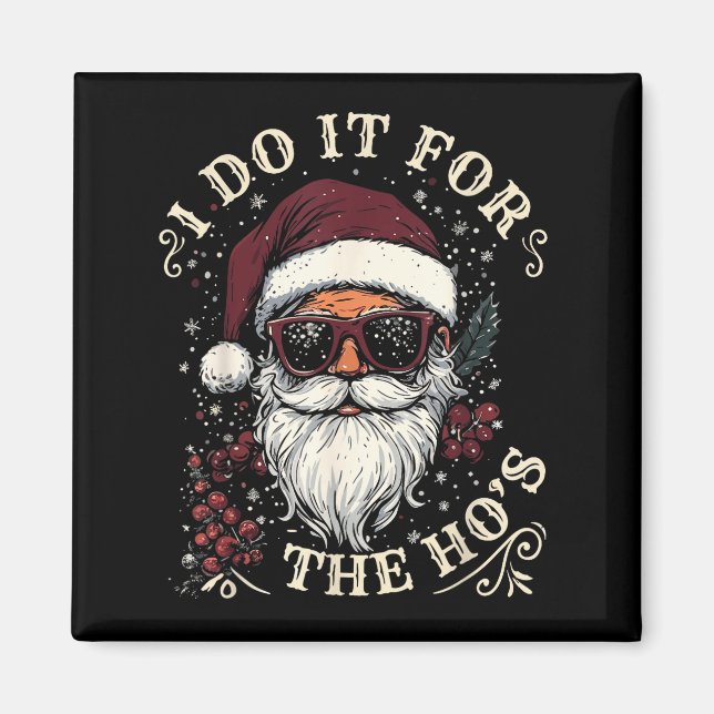 Imán Cool Santa With Sungles I Do It For The Ho´s Chris (Frente)