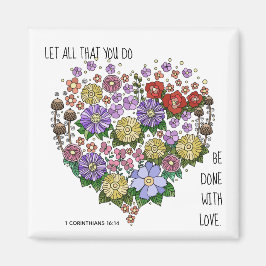 Imán Corazón floral, con verso de 1 Corintios 16:14