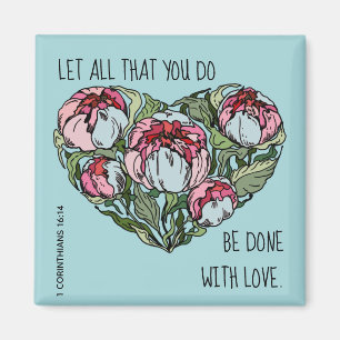 Imán Corazón floral, con verso de 1 Corintios 16:14