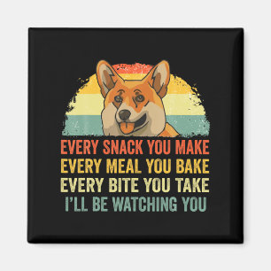 Imán Corgi Cada Snack Que Hagas Estaré Observando Perro