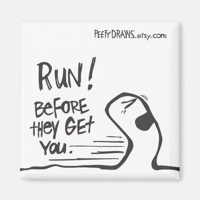 Imán ¡Corre! Antes De Que Te Consigan. (Frente)