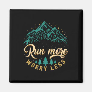 Imán Corre más, preocúpate menos, correr y hacer joggin