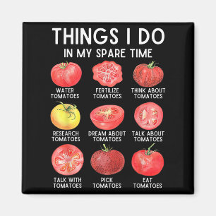 Imán Cosas que hago en mi tiempo libre Tomates Jardiner