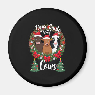 Imán Cow Christmas Dear Santa I Just Want Cows Funny Br