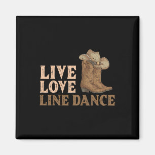 Imán Cowboy Boots Line Dancing Country Gorra Live Love 