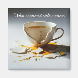 Imán cracked broken teacup inspirational  Magnet