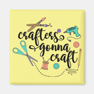 Imán Crafters Gonna Craft Magnet