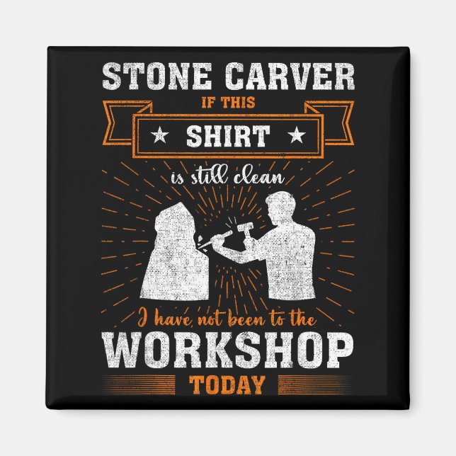 Imán Craftsmen Quote Funny Stone Carver  (Frente)