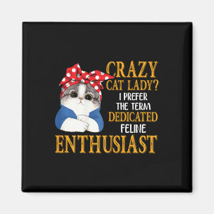 Imán Crazy Cat Lady Prefiero El Término Específico
