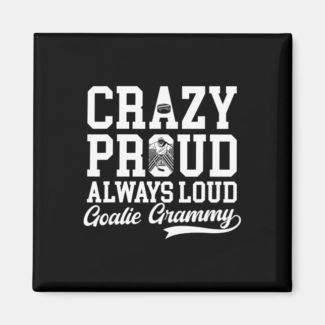 Imán Crazy Proud Hockey Goalie Grammy Of A Hockey Keepe (Frente)