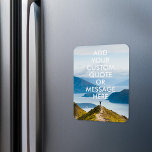 Imán Crear su propia cotización<br><div class="desc">Crea tu propio imán de presupuesto personalizado. Personalice este imán con la tipografía minimalista moderna y el paisaje natural de las montañas.</div>