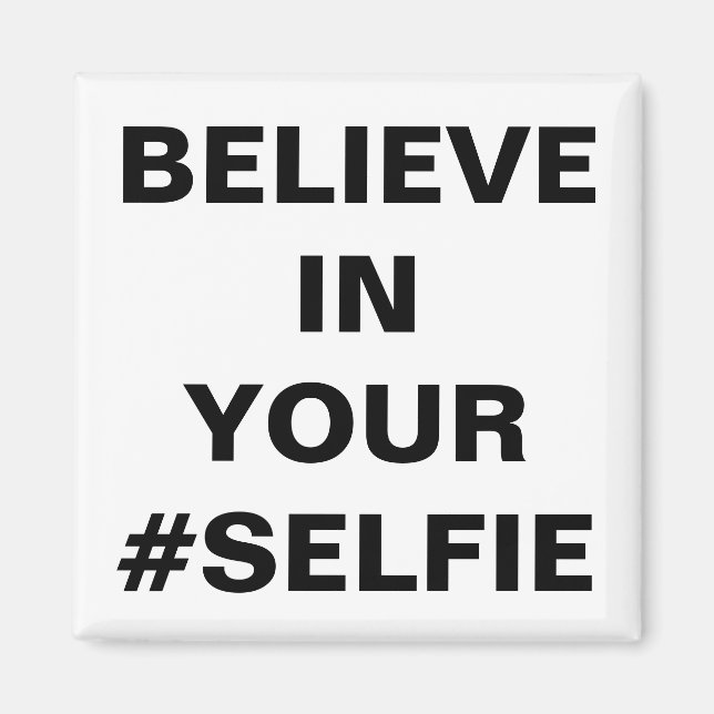Imán Cree En Tu #Selfie Divertido (Frente)