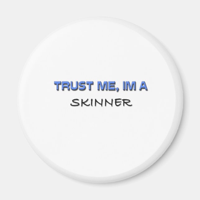 Imán Créeme, soy un Skinner (Frente)