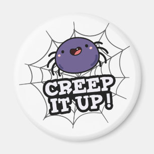 Imán Creep It Up Funny Spider Pun
