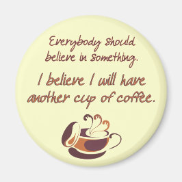 Imán Creer en el café