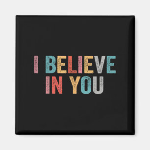 Imán Creo En Usted Vintage Motivational Testing Day