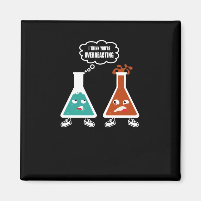 Imán Creo que estás exagerando - Curiosa Química Nerd (Frente)