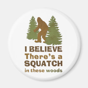 Imán Creo que hay un SQUATCH en estos bosques