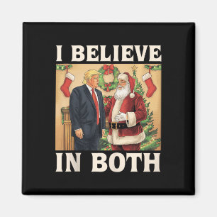 Imán Creo Tanto En Trump Como En Santa Funny Pro Trump