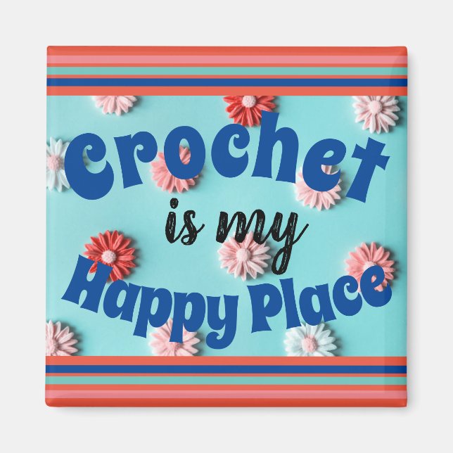 Imán Crochet es mi Happy Place Square Magnet (Frente)