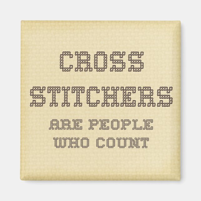 Imán Cross Stitchers son personas que cuentan (Frente)