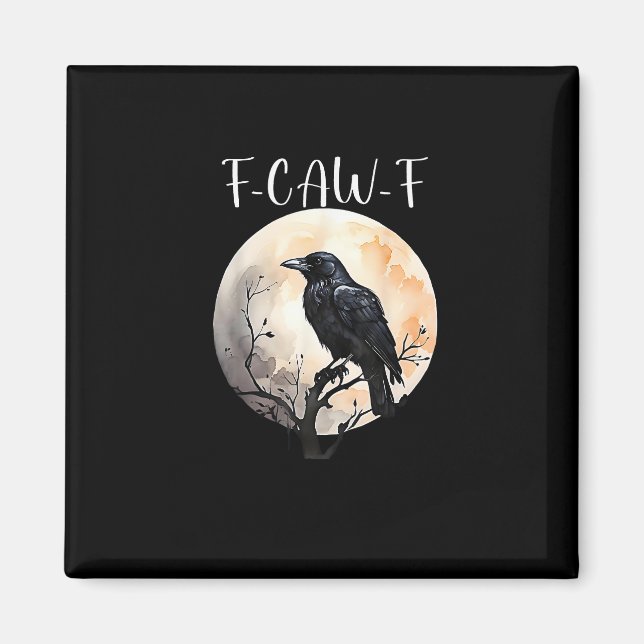 Imán Crow F-Caw-F Funny Bird Aesthetic Casual (Frente)