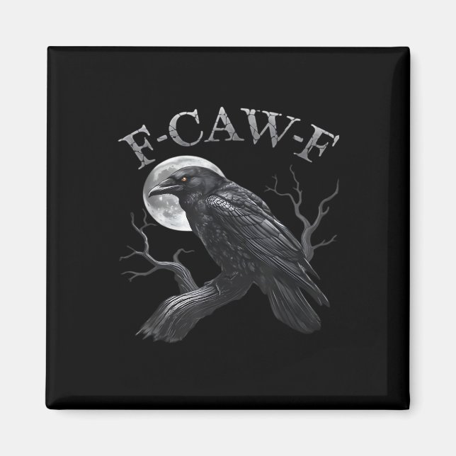 Imán Crow F-Caw-F Funny Bird Moon Gothic Adult Humor Cr (Frente)