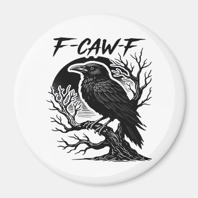 Imán Crow F-Caw-F Gothic Humor Funny (Frente)