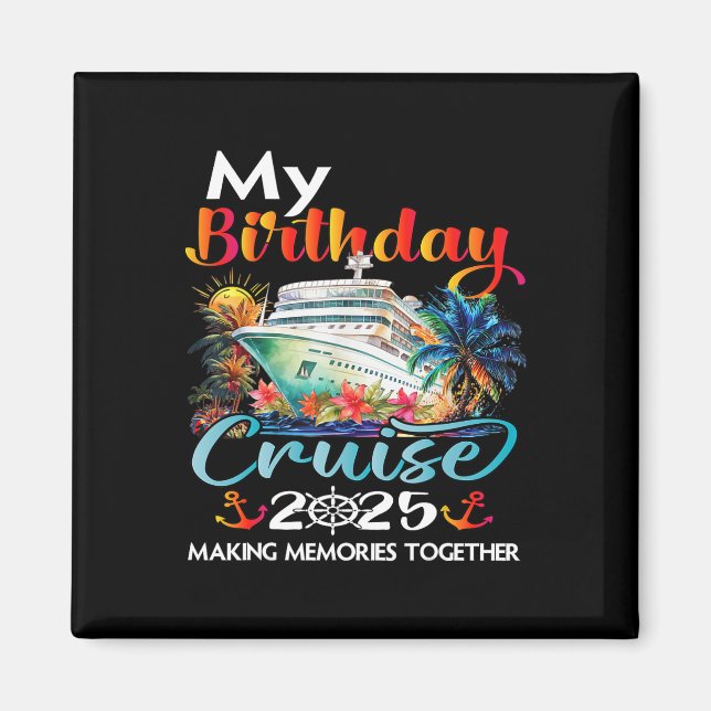 Imán Crucero de viaje de cumpleaños 2025 Fiesta de cump (Frente)