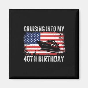 Imán Crucero hacia mi cumpleaños número 40 Bandera Amer